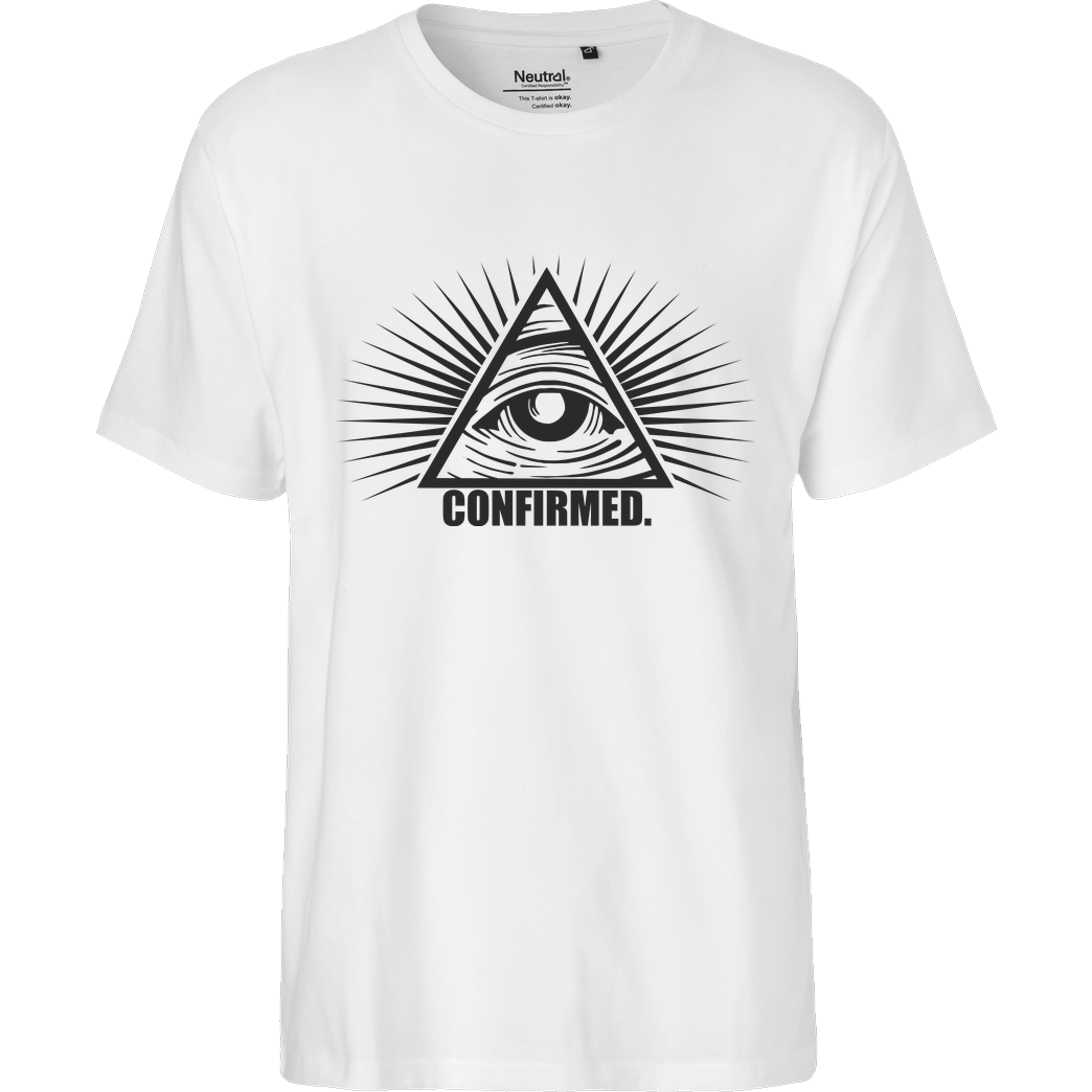 IamHaRa Illuminati Confirmed T-Shirt Fairtrade T-Shirt - white