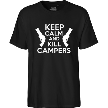 Keep Calm and Kill Campers Fairtrade T-Shirt - black