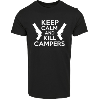 Keep Calm and Kill Campers House Brand T-Shirt - Black