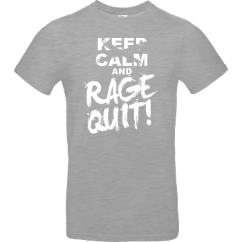 Keep Calm and RAGE QUIT! B&C EXACT 190 - heather grey