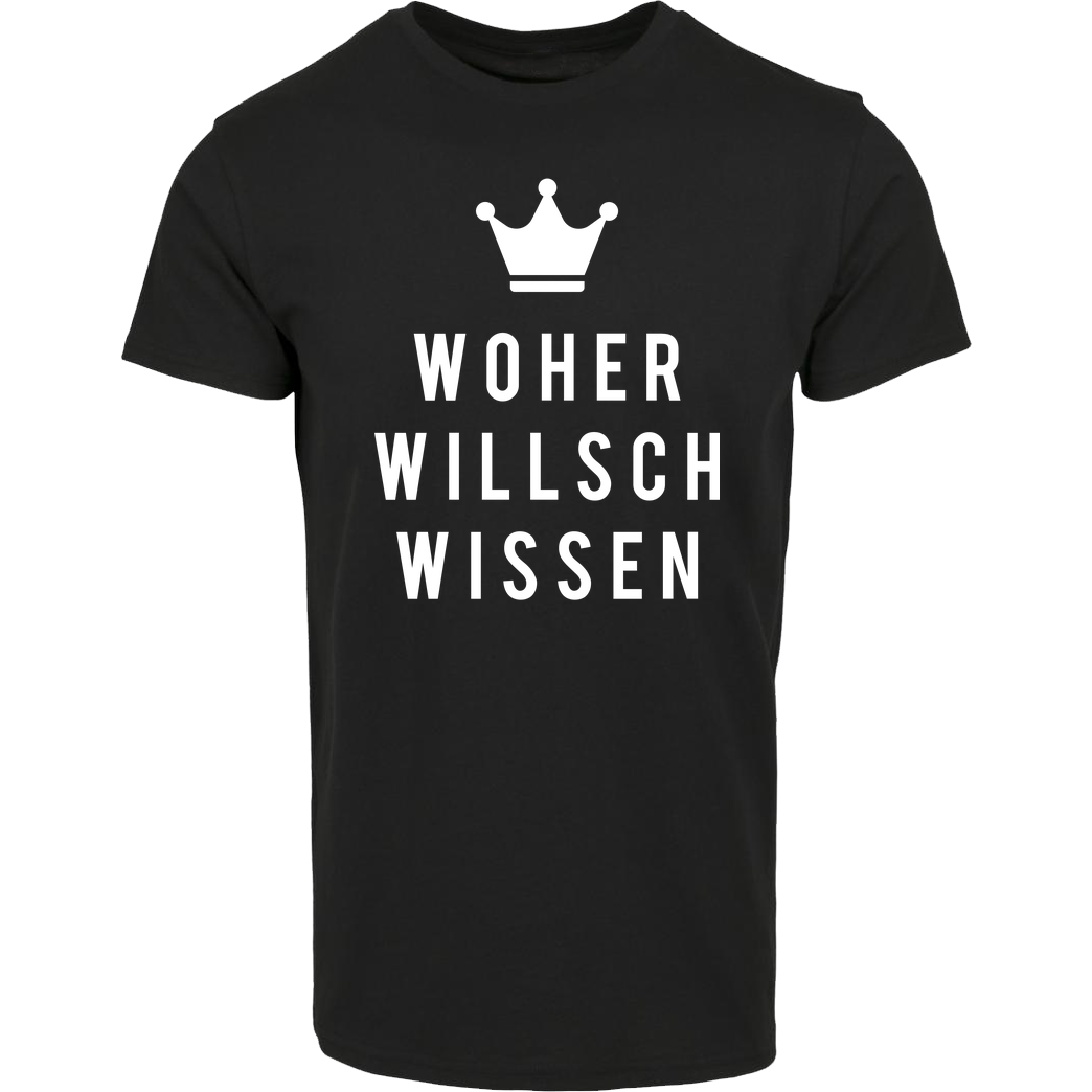 Krench Royale Krencho - Woher willsch wissen T-Shirt House Brand T-Shirt - Black
