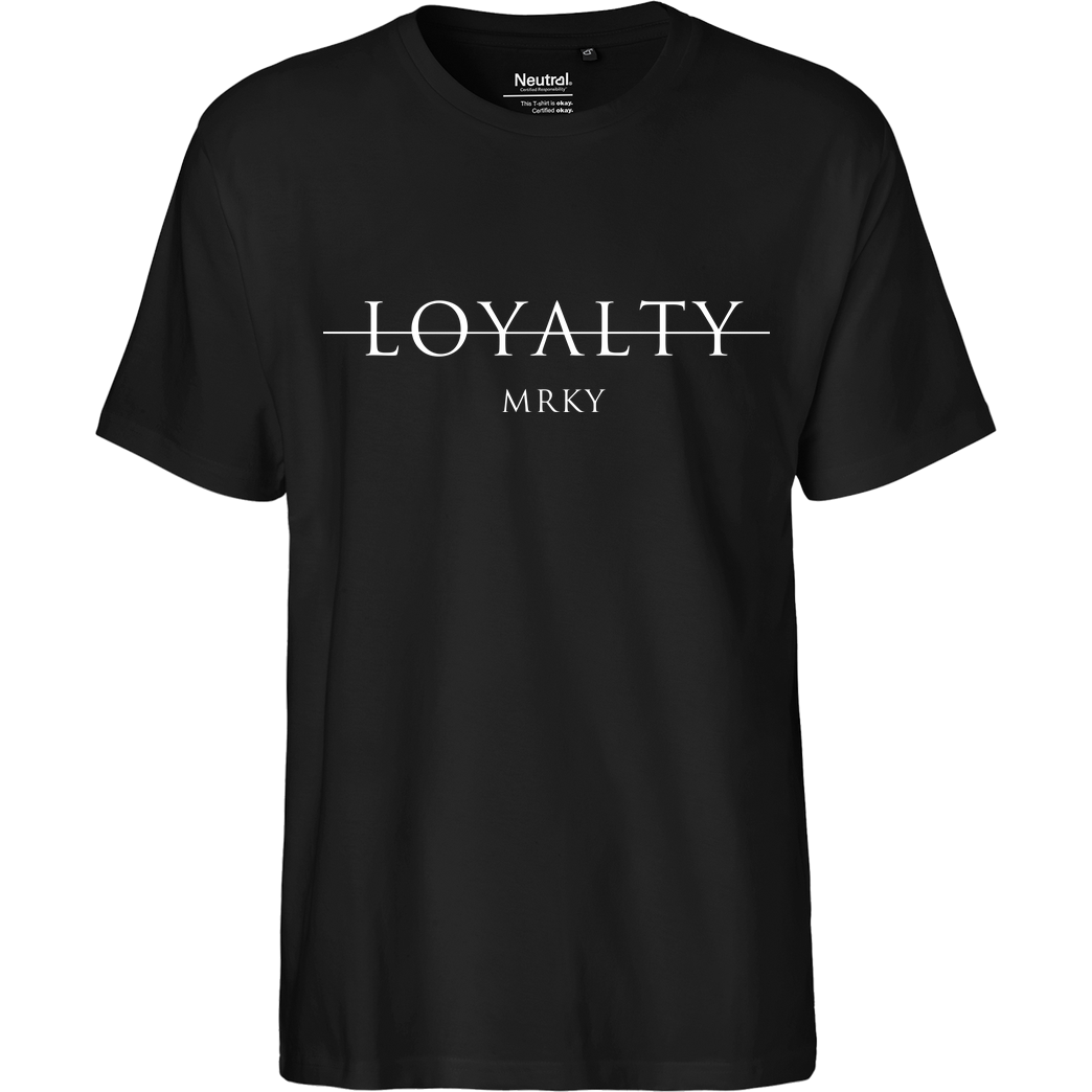Markey Markey - Loyalty T-Shirt Fairtrade T-Shirt - black