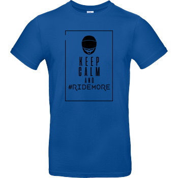 Ridemore - Keep Calm B&C EXACT 190 - Royal Blue