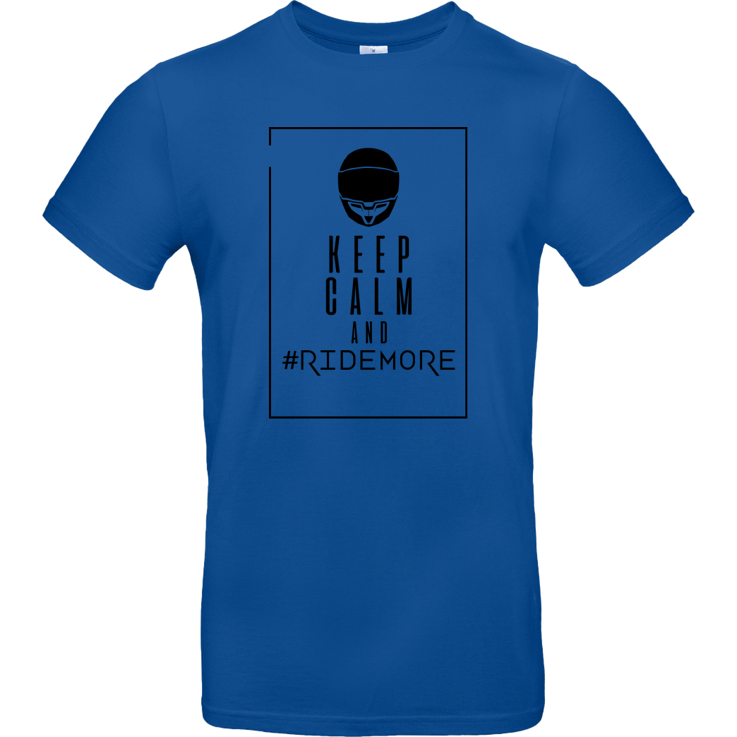 Ride-More Ridemore - Keep Calm BFR T-Shirt B&C EXACT 190 - Royal Blue