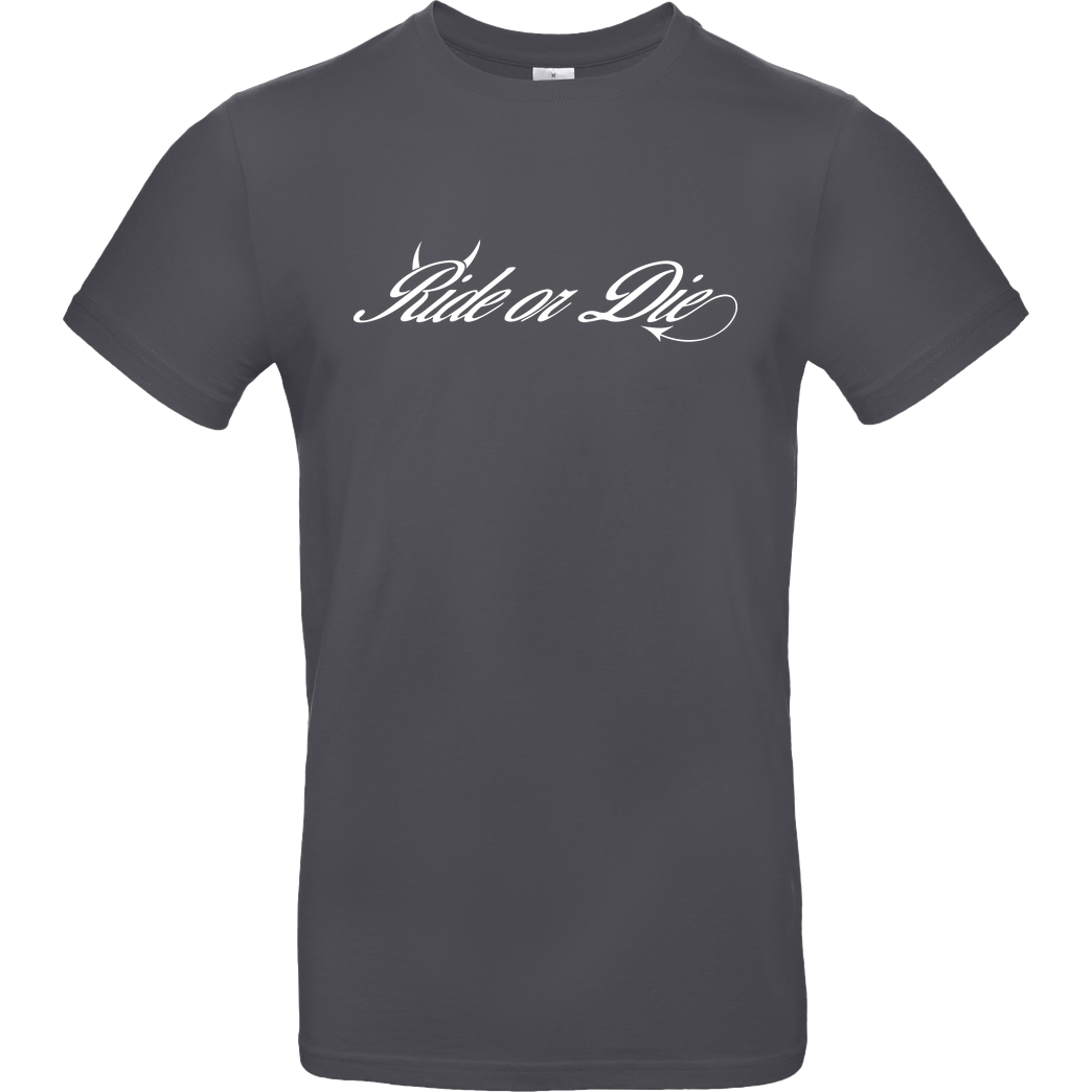 Ride-More Ridemore - Ride or Die T-Shirt B&C EXACT 190 - Dark Grey