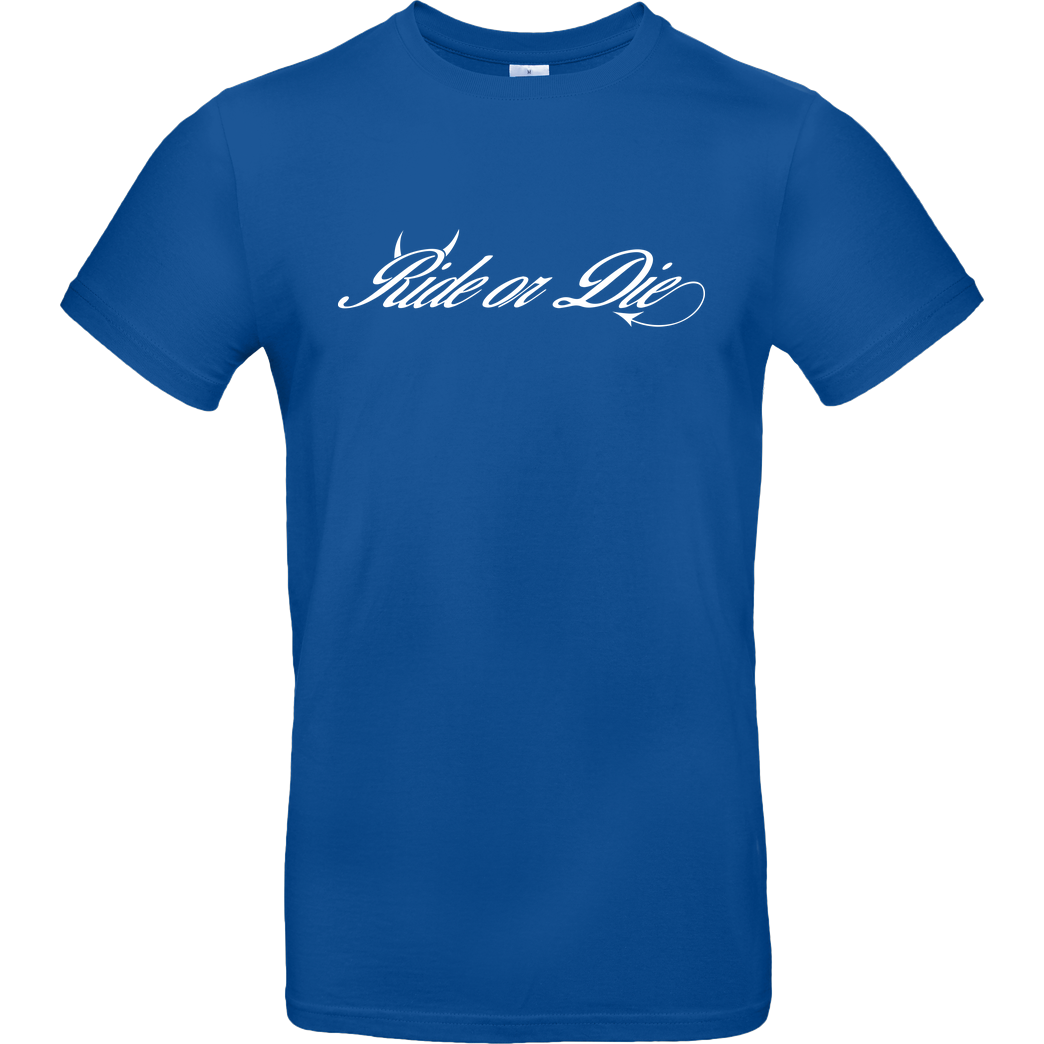 Ride-More Ridemore - Ride or Die T-Shirt B&C EXACT 190 - Royal Blue