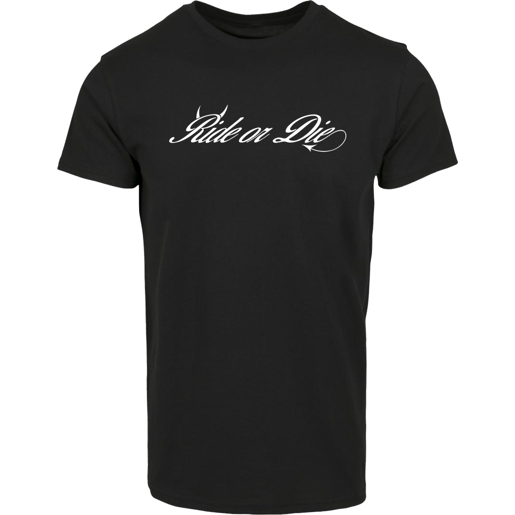 Ride-More Ridemore - Ride or Die T-Shirt House Brand T-Shirt - Black