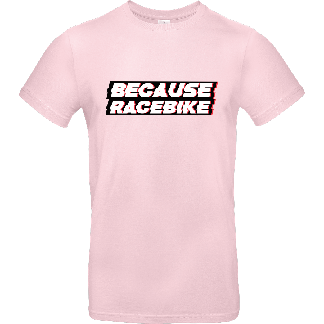 Slaty Slaty - Because Racebike T-Shirt B&C EXACT 190 - Light Pink