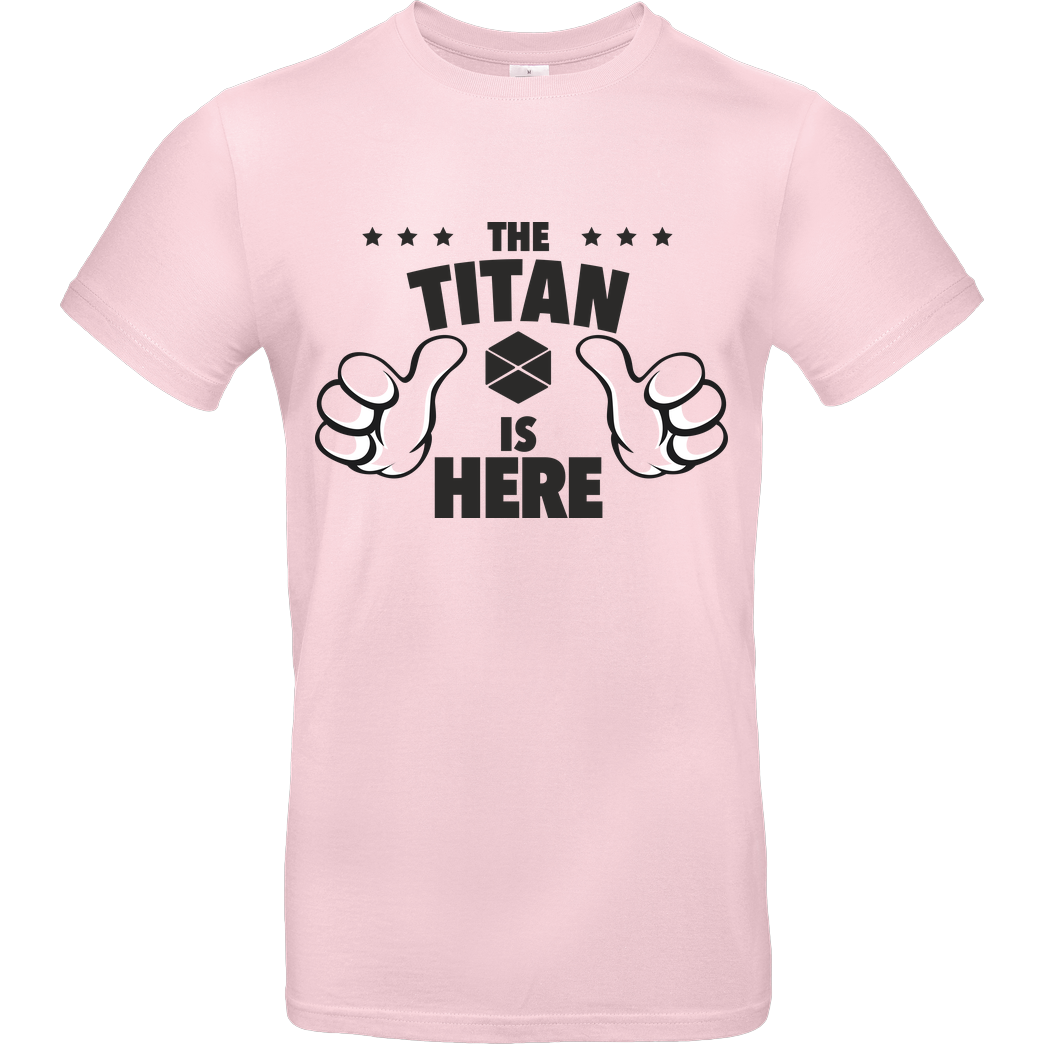 bjin94 The Titan is Here T-Shirt B&C EXACT 190 - Light Pink