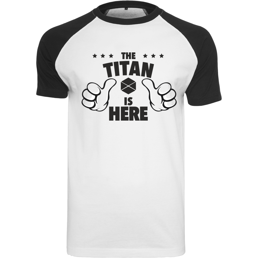 bjin94 The Titan is Here T-Shirt Raglan Tee white