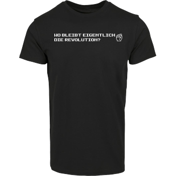 Wo bleibt eigentlich die Revolution? House Brand T-Shirt - Black