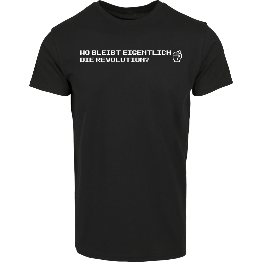 None Wo bleibt eigentlich die Revolution? T-Shirt House Brand T-Shirt - Black